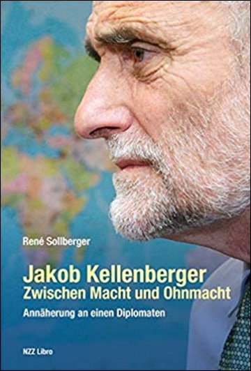 Jakob Kellenberger. Zwischen Macht und Ohnmacht - Annäherung an einen Diplomaten