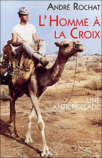 L'homme à la Croix - Une anti-croisade