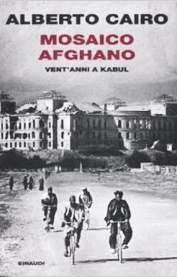 Mosaico afghano - Vent'anni a Kabul