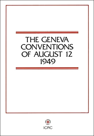 The Geneva Conventions of August 12, 1949